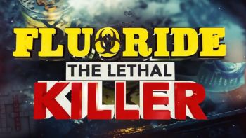 DOCUMENTARY - FLUORIDE THE LETHAL KILLER